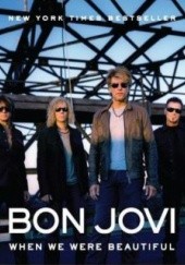 Okładka książki When We Were Beautiful Bon Jovi