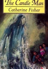 Okładka książki The Candle Man Catherine Fisher