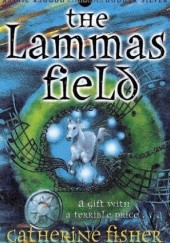 Okładka książki The Lammas Field Catherine Fisher