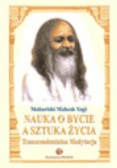 Okładka książki Nauka o Bycie a sztuka życia Maharishi Mahesh Yogi