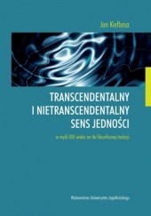 Transcendentalny i nietranscendentalny sens jedności w myśli XIII wieku na tle filozoficznej tradycji
