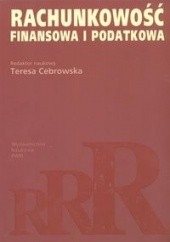 Okładka książki Rachunkowość finansowa i podatkowa T. Cebrowska