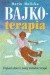Bajkoterapia. O lękach dzieci i nowej metodzie terapii