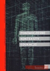 Okładka książki Ponowoczesne konteksty edukacji. Audiowizualność, cyberprzestrzeń, hipertekstualność praca zbiorowa