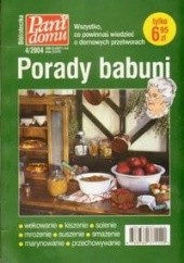 Okładka książki Porady babuni. Wszystko, co powinnaś wiedzieć o domowych przetworach praca zbiorowa