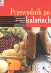 Okładka książki Przewodnik po kaloriach praca zbiorowa
