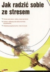 Okładka książki Jak radzić sobie ze stresem praca zbiorowa
