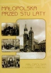 Okładka książki Małopolska przed stu laty 1890-1914 praca zbiorowa