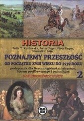 Okładka książki Poznajemy przeszłość. Część 2. Historia. zakres podstawowy. Od XVIII do 1939 r praca zbiorowa
