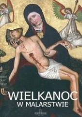 Okładka książki Wielkanoc w malarstwie. Malarze polscy t. 33 praca zbiorowa