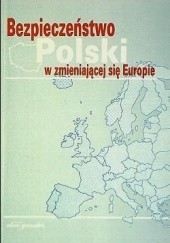 Okładka książki Bezpieczeństwo Polski w zmieniającej się Europie. Aspekt eko praca zbiorowa