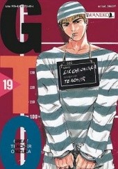 Okładka książki GTO: Great Teacher Onizuka #19 Tōru Fujisawa