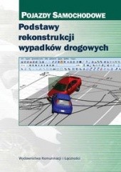 Okładka książki Podstawy rekonstrukcji wypadków drogowych praca zbiorowa