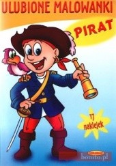 Okładka książki Pirat. Ulubione Malowanki praca zbiorowa