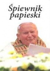 Okładka książki Śpiewnik Papieski praca zbiorowa