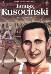 Okładka książki Janusz Kusociński. Bieg aż do krwi Radosław Nawrot, Rafał Szłapa
