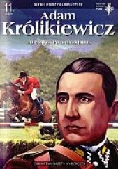 Okładka książki Adam Królikiewicz. Od Paryża po Samosierrę Arkadiusz Klimek, Radosław Nawrot