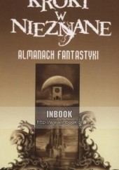 Okładka książki Kroki w nieznane. Almanach fantastyki - praca zbiorowa praca zbiorowa
