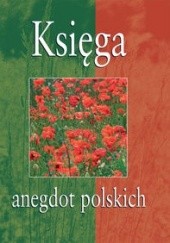 Okładka książki Księga anegdot polskich praca zbiorowa