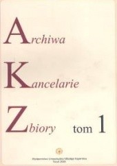 Okładka książki Archiwa Kancelarie zbiory t.1 praca zbiorowa