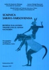 Okładka książki Scaenica Saravi-Varsoviensia. Beiträge zum Antiken Theater und zu Seinem Nachleben praca zbiorowa