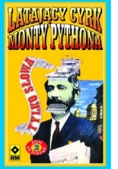 Okładka książki Latający Cyrk Monty Pythona - tylko słowa. Tom 2 Graham Chapman, John Cleese, Terry Gilliam, Eric Idle, Terry Jones, Michael Palin