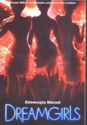 Okładka książki Dreamgirls. Dziewczęta marzeń Denene Millner