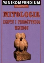 Okładka książki Mitologia Egiptu i starożytnego Wschodu praca zbiorowa