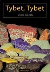 Okładka książki Tybet, Tybet Patrick French