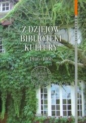 z dziejów biblioteki Kultury 1946-1966 - Ptasińska - Wójcik Małgorzata