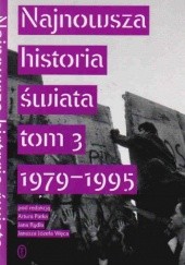 Najnowsza historia świata t.3 1979-95