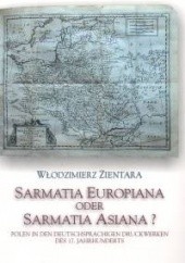 Sarmatia Europiana oder Sarmatia Asianaa