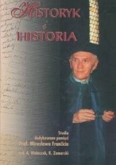 Okładka książki Historyk i historia Adam Walaszek, Krzysztof Zamorski