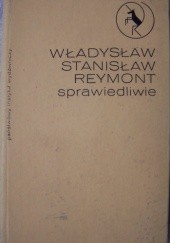 Okładka książki Sprawiedliwie Władysław Stanisław Reymont