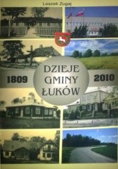 Okładka książki Dzieje Gminy Łuków 1809-2010 Leszek Zugaj