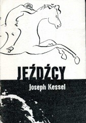 Okładka książki Jeźdźcy Joseph Kessel