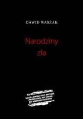 Okładka książki Narodziny zła Dawid Waszak