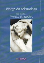 Okładka książki Wstęp do seksuologii Violetta Skrzypulec-Plinta, praca zbiorowa