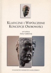 Okładka książki Klasyczne i współczesne koncepcje osobowości Anna Gałdowa, praca zbiorowa