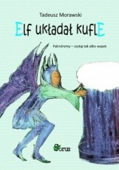 Okładka książki Elf układał kufle Tadeusz Morawski