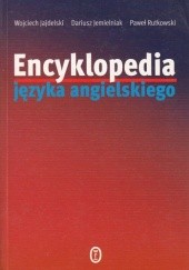 Okładka książki Encyklopedia języka angielskiego Wojciech Jajdelski, Dariusz Jemielniak, Paweł Rutkowski