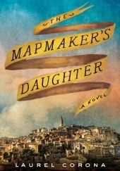 Okładka książki The Mapmaker's Daughter Laurel Corona