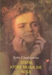 Okładka książki Statki, które mijają się nocą Zofia Chądzyńska