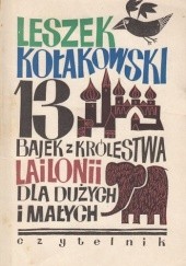Okładka książki 13 bajek z królestwa Lailonii dla dużych i małych Leszek Kołakowski