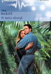 Okładka książki W sercu dżungli Tina Beckett