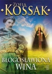 Okładka książki Błogosławiona wina Zofia Kossak