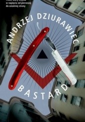 Okładka książki Bastard Andrzej Dziurawiec