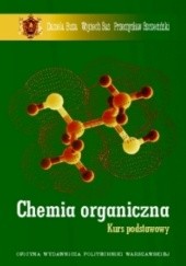 Okładka książki Chemia organiczna. Kurs podstawowy Daniela Buza, Wojciech Sas, Przemysław Szczeciński