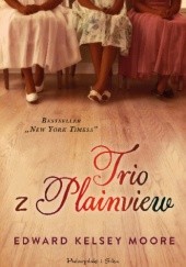 Okładka książki Trio z Plainview Edward Kelsey Moore