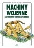 Okładka książki Machiny Wojenne - Zapomniana technika wojskowa Robert M. Jurga